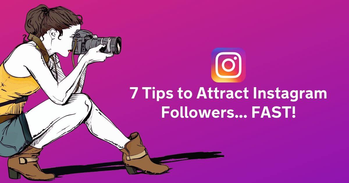 Tips to Attract More Instagram Followers