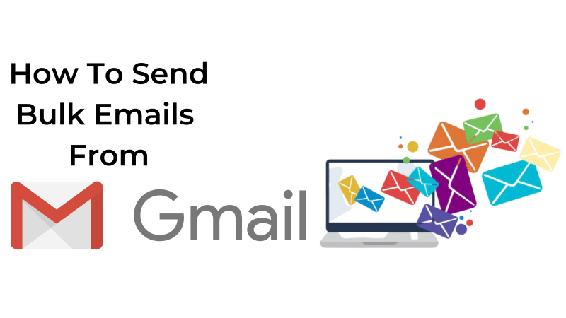 How To Send Bulk Emails From Gmail